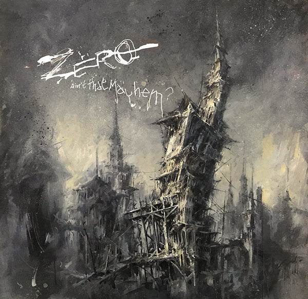 ZERO - Ain't That Mayhem? |
