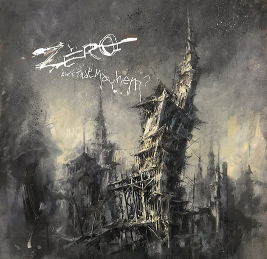 ZERO - Ain't That Mayhem? |